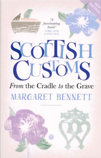 Scottish Customs - From the Cradle to the Grave