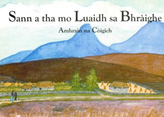 Sann a tha mo Luaidh sa Bhràighe