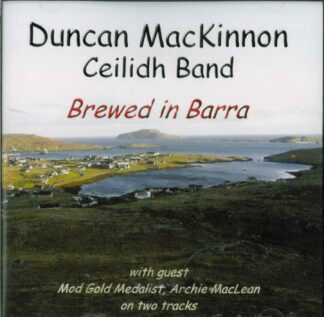 Brewed in Barra - Duncan MacKinnon Ceilidh Band