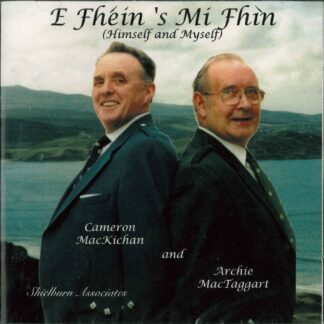 E Fhèin 's Mi Fhìn - Himself and Myself