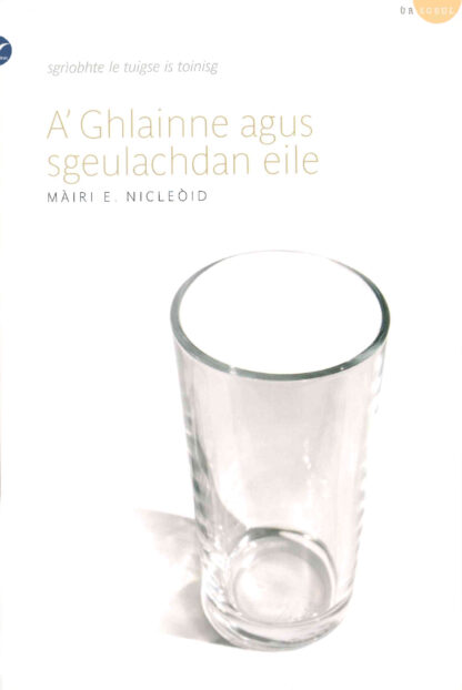 A' Ghlainne - Ùr-Sgeul