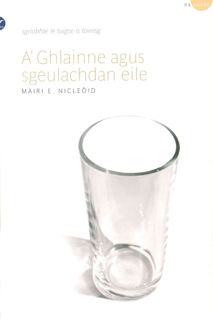 A' Ghlainne - Ùr-Sgeul