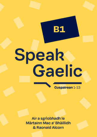 Speak Gaelic B1:1 1-13