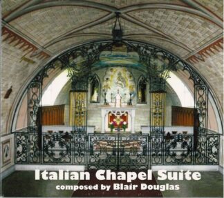 Blair Douglas: The Italian Chapel Suite
