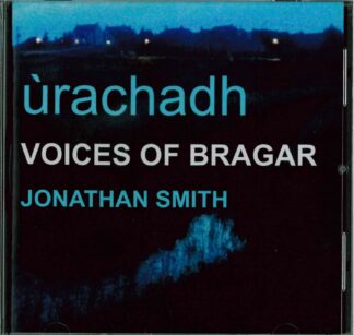 Ùrachadh - Voices of Bragar