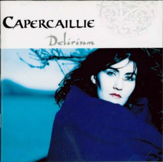 Capercaillie - Delirium