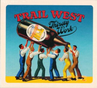 Trail West - Thirsty Work