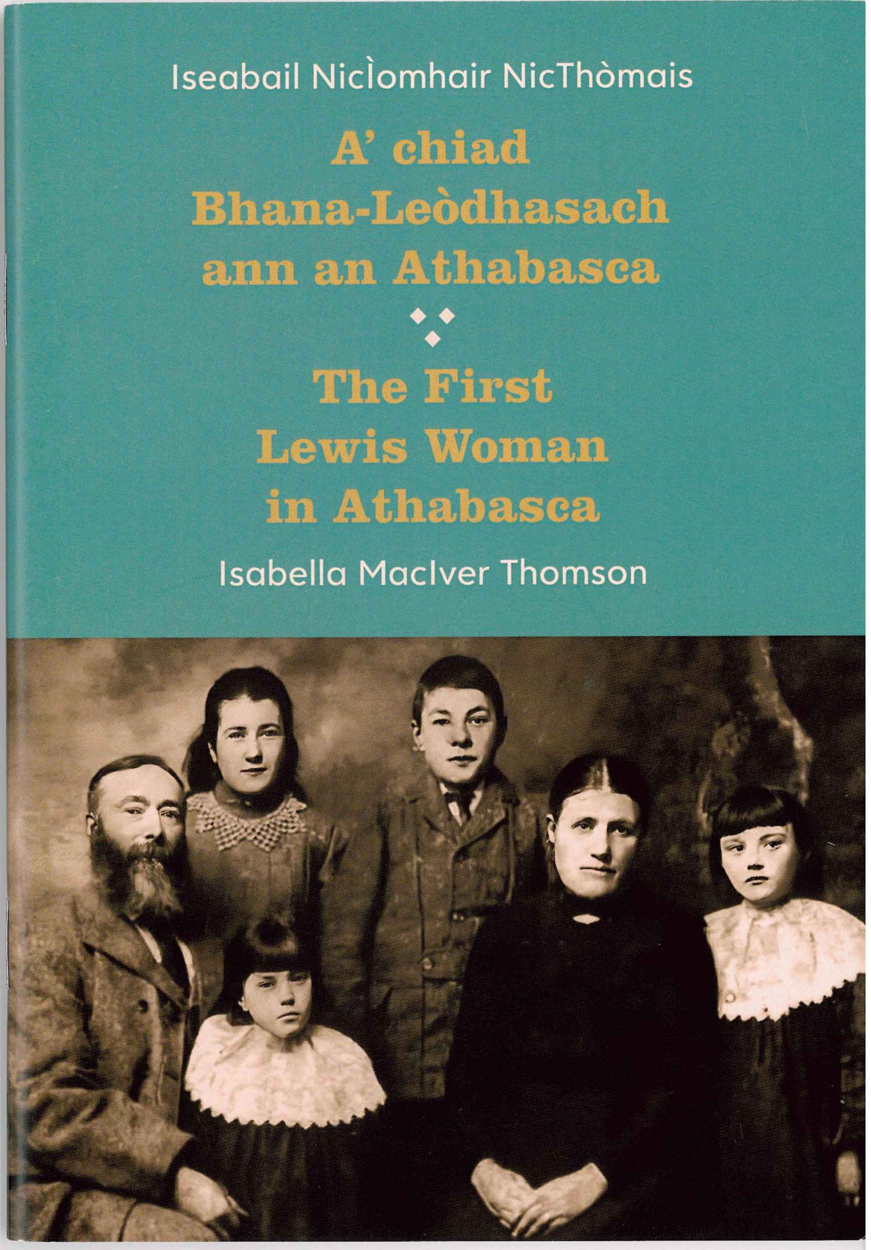 Iseabail NicÌomhair NicThòmais - A' chiad Bhana-Leòdhasach ann an Athabasca