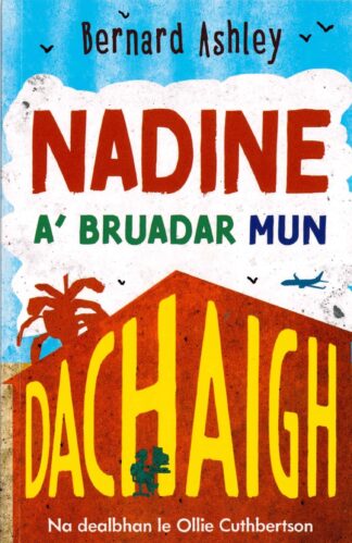 Nadine a' Bruadar mun Dachaigh