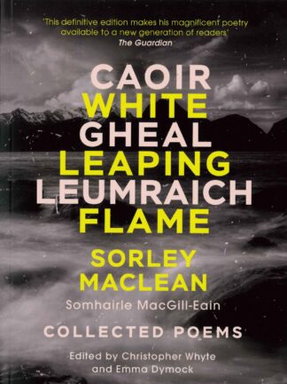 Sorley Maclean: Caoir Gheal Leumraich / White Leaping Flame