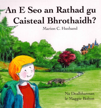 An e Seo an Rathad gu Caisteal Bhrothaidh?