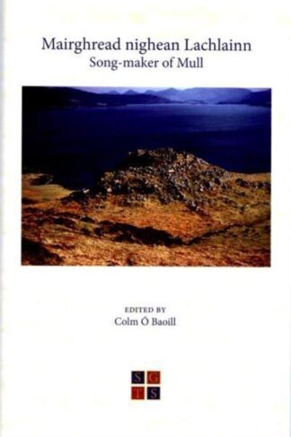 Mairghread nighean Lachlainn, song-maker of Mull