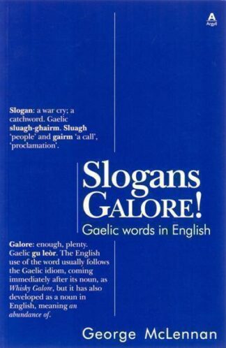 Slogans Galore! Gaelic Words in English