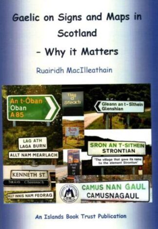 Gaelic on Signs and Maps in Scotland - Why it Matters