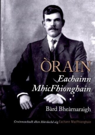 Òrain Eachainn MhicFhionghain - Bàrd Bheàrnaraigh