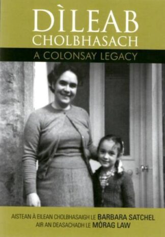 Dìleab Cholbhasach - A Colonsay Legacy