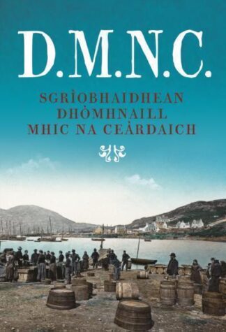 D.M.N.C. - Sgrìobhaidhean Dhòmhnaill Mhic na Ceàrdaich