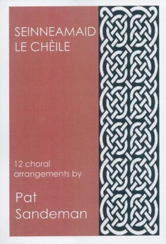 SEINNEAMAID LE CHEILE