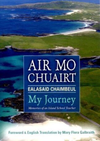 Air Mo Chuairt / My Journey