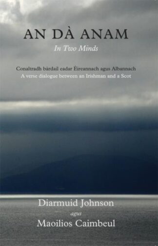An Dà Anam / In Two Minds