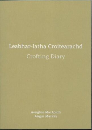 Leabhar-latha Croitearachd - Crofting Diary