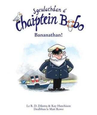 Sgeulachdan a’ Chaiptein Bobo: Bananathan!