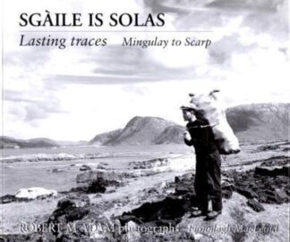 Sgàile is Solas / Lasting traces: Mingulay to Scarp