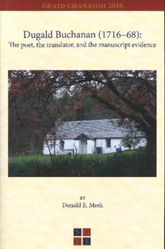 Dugald Buchanan (1716-68): The poet, the translator, and the manuscript evidence