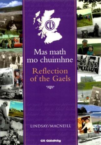 Mas Math Mo Chuimhne / Reflection of the Gaels