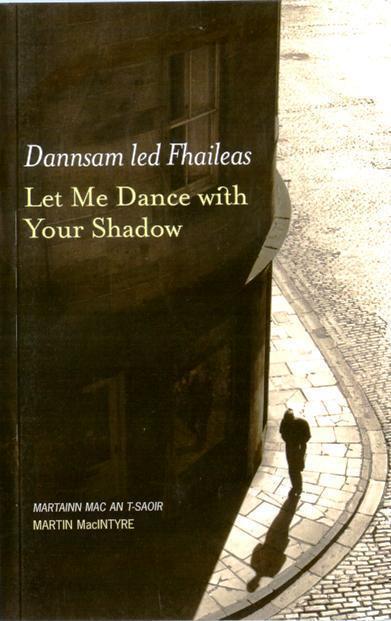 Dannsam led Fhaileas / Let Me Dance with Your Shadow