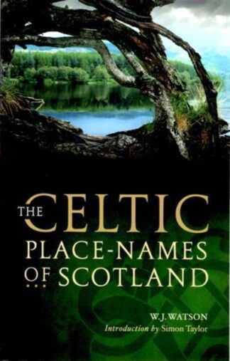 The Celtic Place-Names of Scotland
