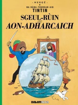 Tintin: Sgeul-Ruin an Aon-Adharcaich