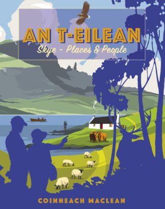 An t-Eilean: Skye - Places & People