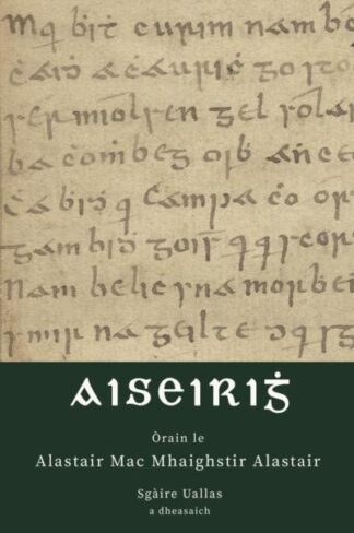 Aiseirigh: Òrain le Alastair Mac Mhaighstir Alastair