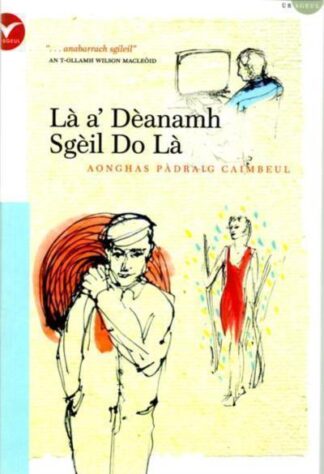 Là a' Dèanamh Sgèil Do Là